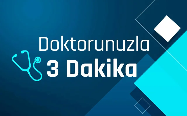 Doktorunuzla 3 Dakika